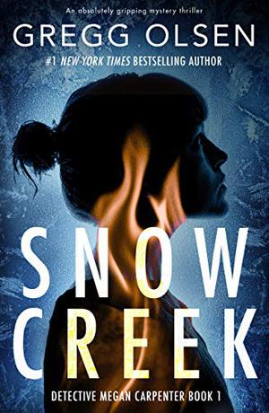 Snow Creek (Detective Megan Carpenter #1)