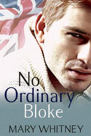 No Ordinary Guy  (No Ordinary Bloke) by Mary Whitney