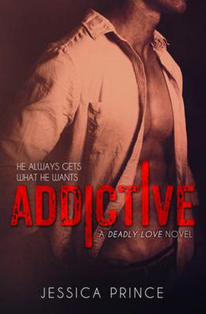 Addictive by Jessica Prince
