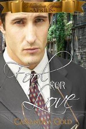 Fool For Love by Cassandra Gold