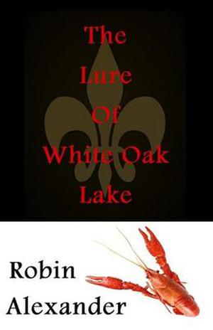 The Lure of White Oak Lake (White Oak Lake #1)
