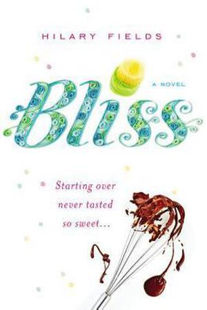 Bliss by Hilary Fields