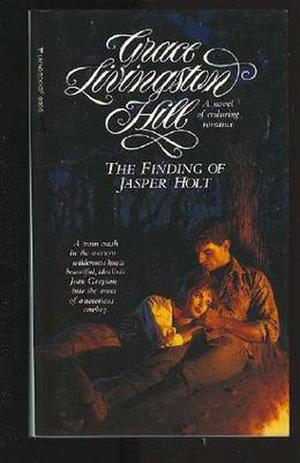 The Finding of Jasper Holt by Grace Livingston Hill