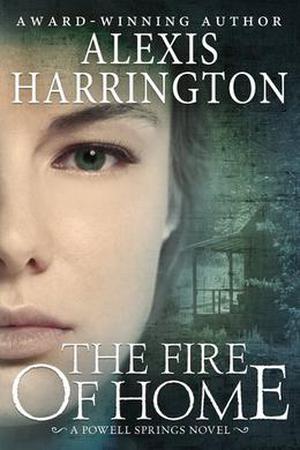The Fire of Home by Alexis Harrington