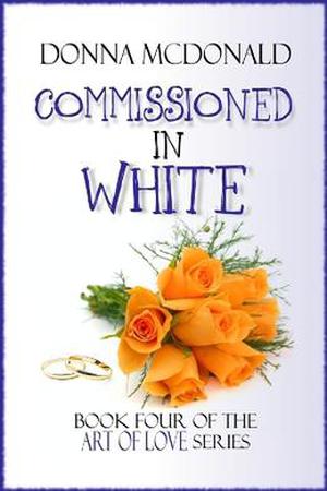 Commissioned in White (Art of Love #4)