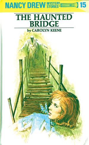 The Haunted Bridge (Nancy Drew Mystery Stories #15)