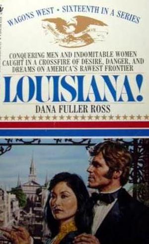 Louisiana! (Wagons West #16)