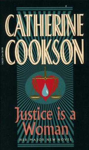 Justice Is A Woman by Catherine Cookson