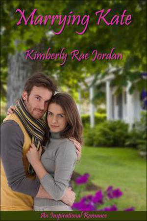 Marrying Kate by Kimberly Rae Jordan