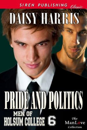 Pride and Politics (Men of Holsum College #6)
