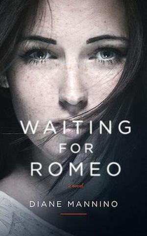 Waiting for Romeo by Diane Mannino