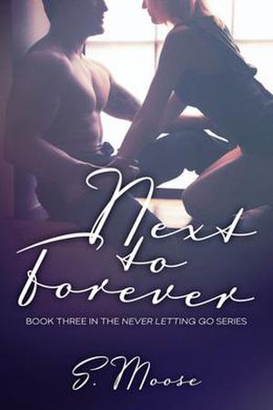 Next to Forever (Never Letting Go #3)