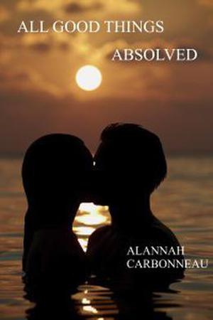 All Good Things Absolved (Good Things #3)