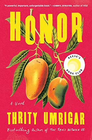 Honor by Thrity Umrigar, Sneha Mathan