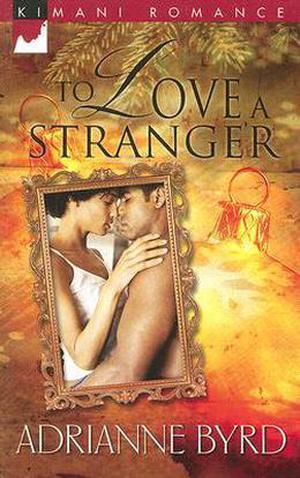 To Love A Stranger by Adrianne Byrd