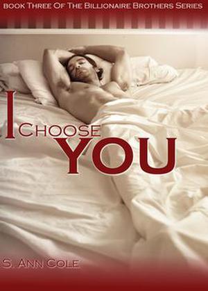 I Choose You (Billionaire Brothers #3)