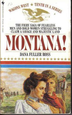 Montana! (Wagons West #10)