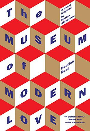 The Museum of Modern Love by Heather Rose