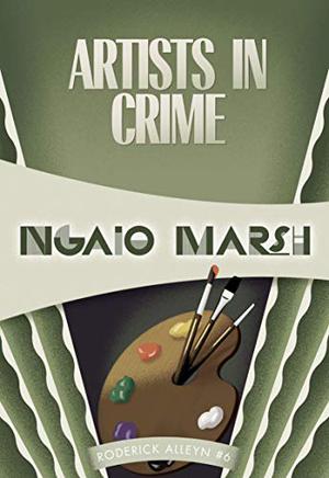 Artists in Crime (Roderick Alleyn #6)