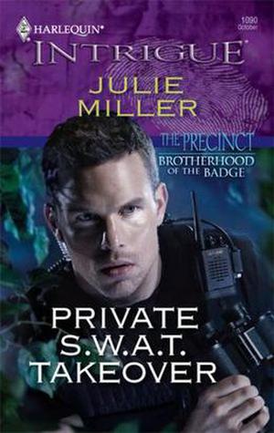 Private S.W.A.T. Takeover (The Precinct: Brotherhood of the Badge #3)