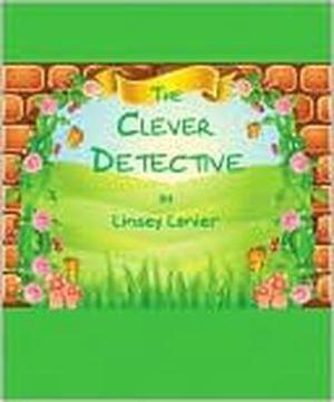 The Clever Detective by Linsey Lanier
