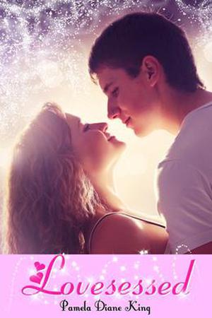 Lovesessed by Pamela Diane King