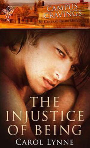 The Injustice of Being (Campus Cravings #16)