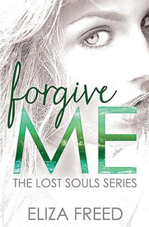 Forgive Me (Lost Souls #1)