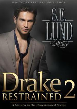 Drake Restrained 2 by S.E. Lund
