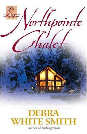 Northpointe Chalet (Austen Series #4)