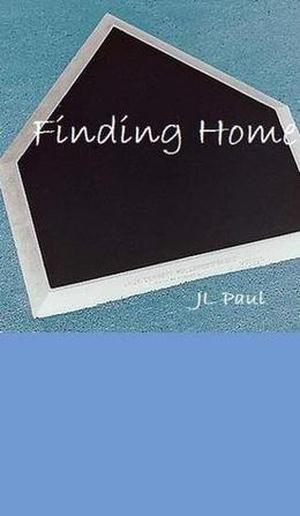 Finding Home by J.L. Paul