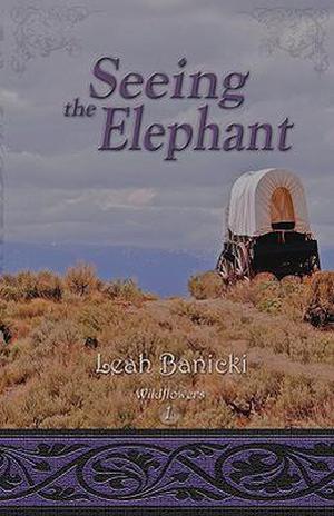 Seeing the Elephant (Wildflowers #1)