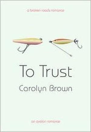 To Trust (The Broken Roads #1)