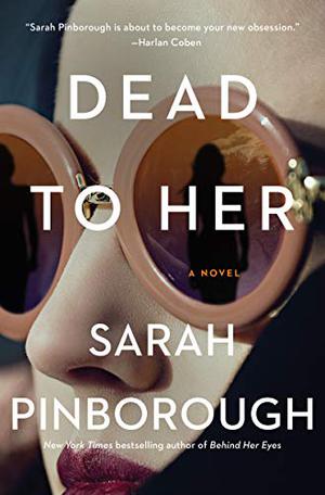 Dead To Her by Sarah Pinborough