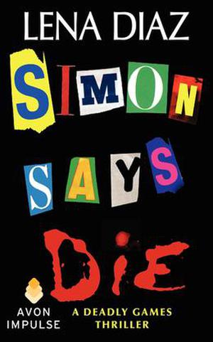 Simon Says Die by Lena Diaz
