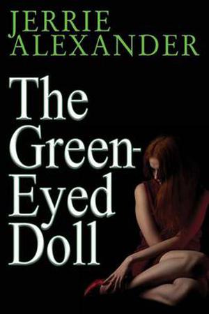 The Green-Eyed Doll by Jerrie Alexander