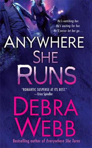 Anywhere She Runs by Debra Webb
