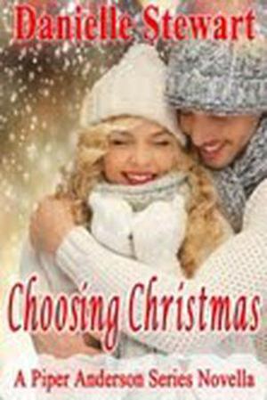 Choosing Christmas (Piper Anderson #2.5)