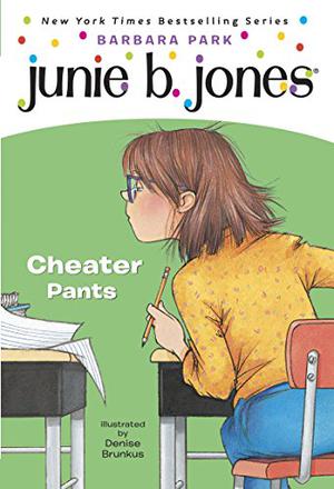 Junie B., First Grader: Cheater Pants (Junie B. Jones #21)
