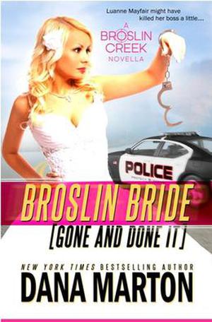 Broslin Bride: Gone and Done it (Broslin Creek #5)