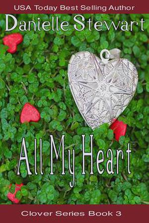 All My Heart (Clover Series #3)