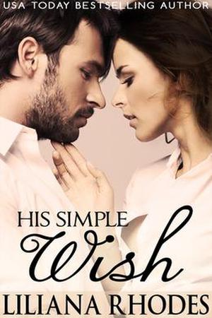 His Simple Wish by Liliana Rhodes