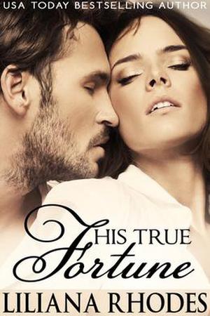 His True Fortune by Liliana Rhodes