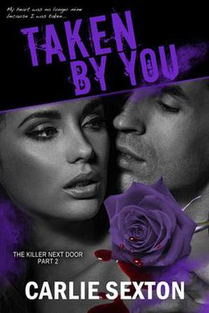 Taken by You (The Killer Next Door #2)