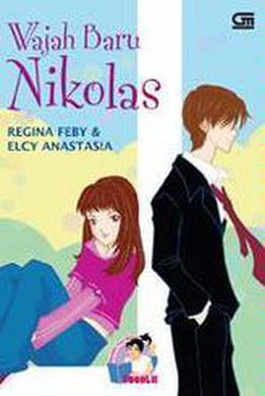 Wajah Baru Nikolas by Regina Feby, Elcy Anastasia