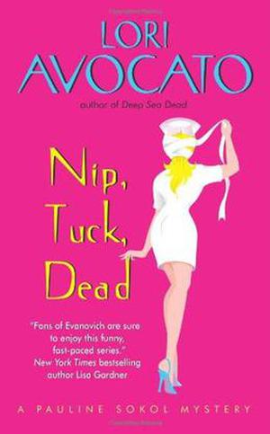 Nip, Tuck, Dead (Pauline Sokol Mystery #5)