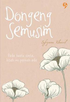 Dongeng Semusim by Sefryana Khairil