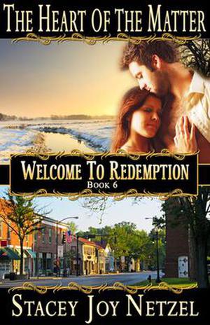 The Heart of the Matter by Stacey Joy Netzel