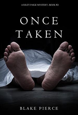 Once Taken (Riley Paige #2)