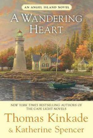 A Wandering Heart by Thomas Kinkade, Katherine Spencer